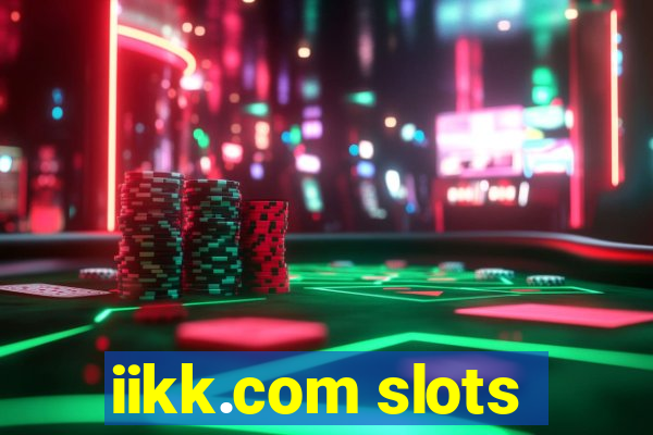 iikk.com slots